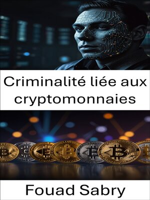 cover image of Criminalité liée aux cryptomonnaies